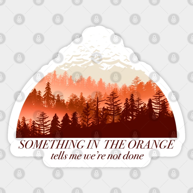 Something in Orange Forest Sticker by CMORRISON12345